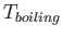 $T_{boiling}$