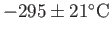 $-295 \pm 21 ^\circ \rm C$