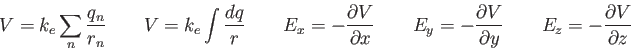 \begin{displaymath}
V = k_e \sum_n {q_n \over r_n} \qquad
V = k_e \int {dq \over...
...partial y} \qquad
E_z = - {\partial V \over \partial z} \qquad
\end{displaymath}