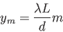 \begin{displaymath}
y_{m}=\frac{\lambda L}{d}m\end{displaymath}