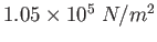 $1.05\times 10^5 ~N/m^2$