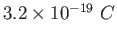 $3.2\times 10^{-19}~C$