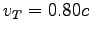 $v_T = 0.80 c$