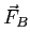 $\vec F_B$