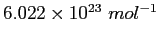 $6.022\times 10^{23}~ mol^{-1} $