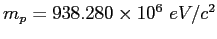$m_p = 938.280\times 10^6~eV/c^2$