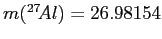 $m(^{27}\! Al) = 26.98154$