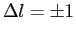 $\Delta l = \pm 1$