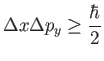 $\displaystyle \Delta x \Delta p_y \ge\frac{\hbar}{2}
$
