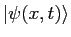 $\vert\psi(x,t)\rangle$