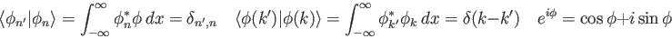 \begin{displaymath}
\langle\phi_{n'} \vert \phi_n \rangle =
\int_{-\infty}^{\i...
...
\delta(k - k') \quad
e^{i\phi} = \cos\phi + i\sin\phi \quad
\end{displaymath}