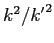 $k^2 / {k^\prime}^2$