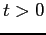 $t>0$
