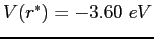 $V(r^*) = -3.60~eV$