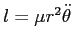 $ l = \mu r^2 \ddot \theta$