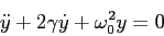 \begin{displaymath}
\ddot y + 2\gamma \dot y + \omega_0^2 y = 0
\end{displaymath}