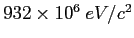 $932\times 10^{6}~eV/c^2$