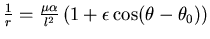 ${1 \over r} =
{\mu \alpha \over l^2}
\left (1 + \epsilon \cos (\theta - \theta_0) \right )$