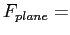 \( F_{plane} =\)