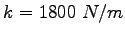 $k= 1800~N/m$