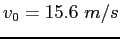 $v_0=15.6~m/s$