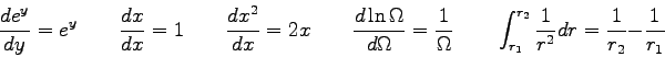 \begin{displaymath}
\frac{d e^y}{dy} = e^y \qquad
\frac{dx}{dx} = 1 \qquad
\frac...
...t_{r_1}^{r_2} \frac{1}{r^2} dr = \frac{1}{r_2} - \frac{1}{r_1}
\end{displaymath}