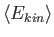 $\langle E_{kin}\rangle$