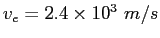 $v_e = 2.4\times 10^3~m/s$