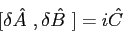 \begin{displaymath}[\delta \hat {A~}, \delta \hat {B~}]= i \hat {C~}
\end{displaymath}