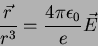 \begin{displaymath}
{\vec r \over r^3} = {4 \pi \epsilon_0 \over e} \vec E
\end{displaymath}