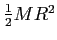 ${1\over 2}MR^2$