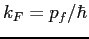 $k_F=p_f/\hbar$