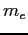 $m_e$