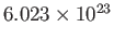 $6.023\times10^{23}$