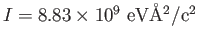 $I=8.83\times 10^9~\rm eV\AA^2/c^2$