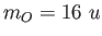 $m_O = 16~u$