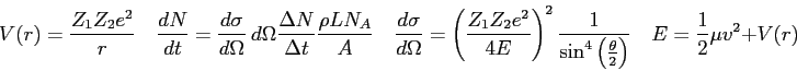 \begin{displaymath}
V(r) = {Z_1 Z_2 e^2 \over r} \quad
\frac{dN}{dt} = {d\sigma ...
...\over 2} \right ) } \quad
E = \frac{1}{2}\mu v^2 + V(r) \quad
\end{displaymath}