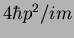 $4\hbar p^2/im$