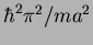 $\hbar^2 \pi^2 /ma^2$