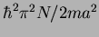 $\hbar^2 \pi^2 N/2ma^2$