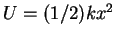 $U= (1/2)kx^2$