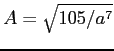 $A=\sqrt{105/a^7}$