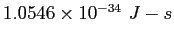 $1.0546\times 10^{-34}~J-s$