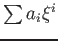$ \sum a_i \xi^i$