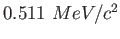 $ 0.511~MeV/c^2$